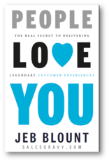 Customer Experience Book by Jeb Blount - People Love You