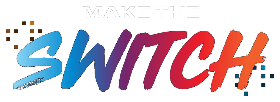 Make the Switch