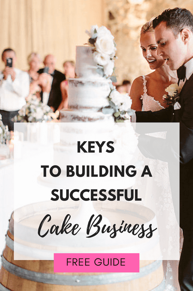 5 MUST Do's to Building a Successful Cake Business