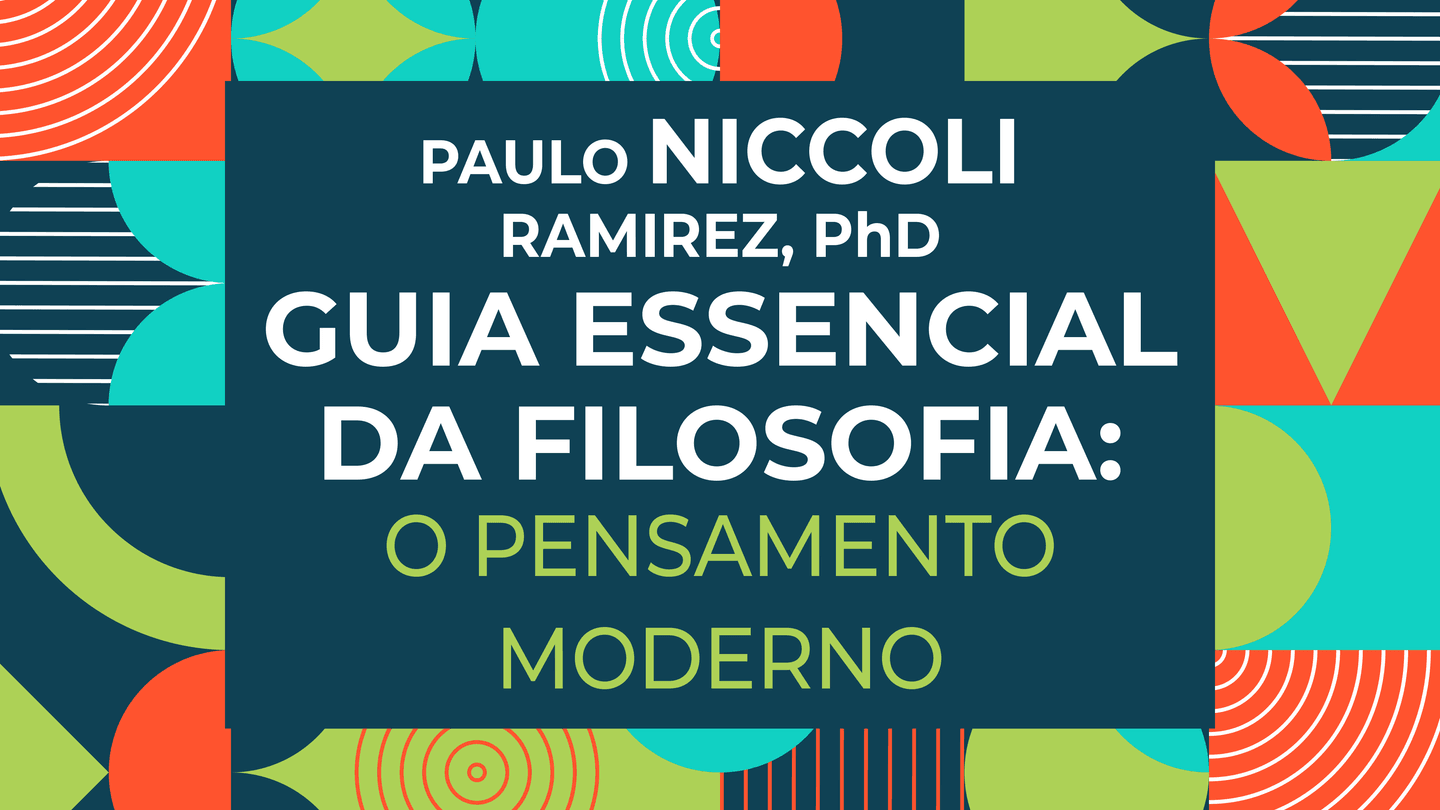 Guia Essencial da Filosofia: Pensamento Moderno