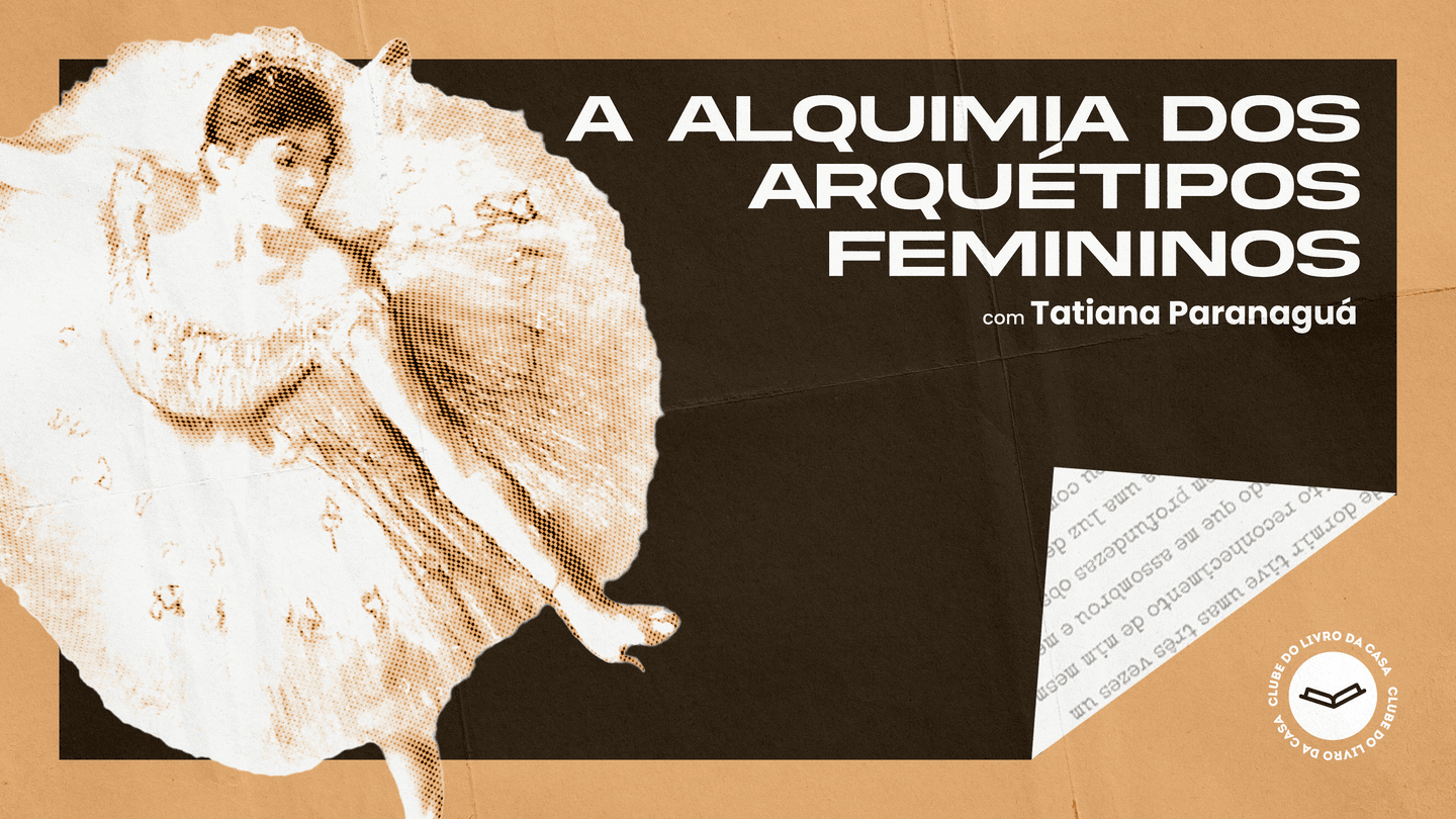 A Alquimia dos Arquétipos Femininos