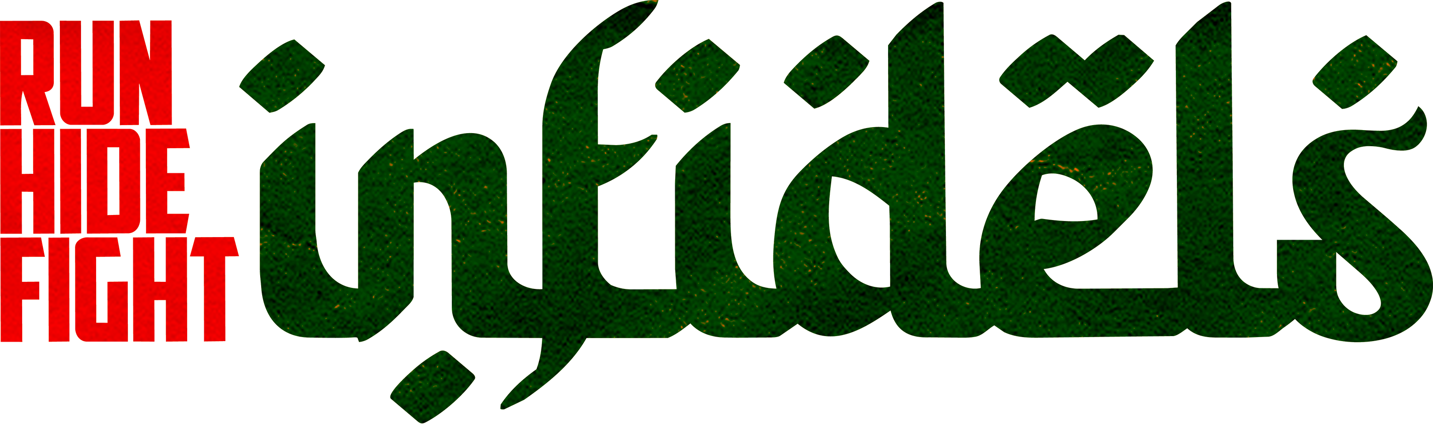 Run Hide Fight: Infidels