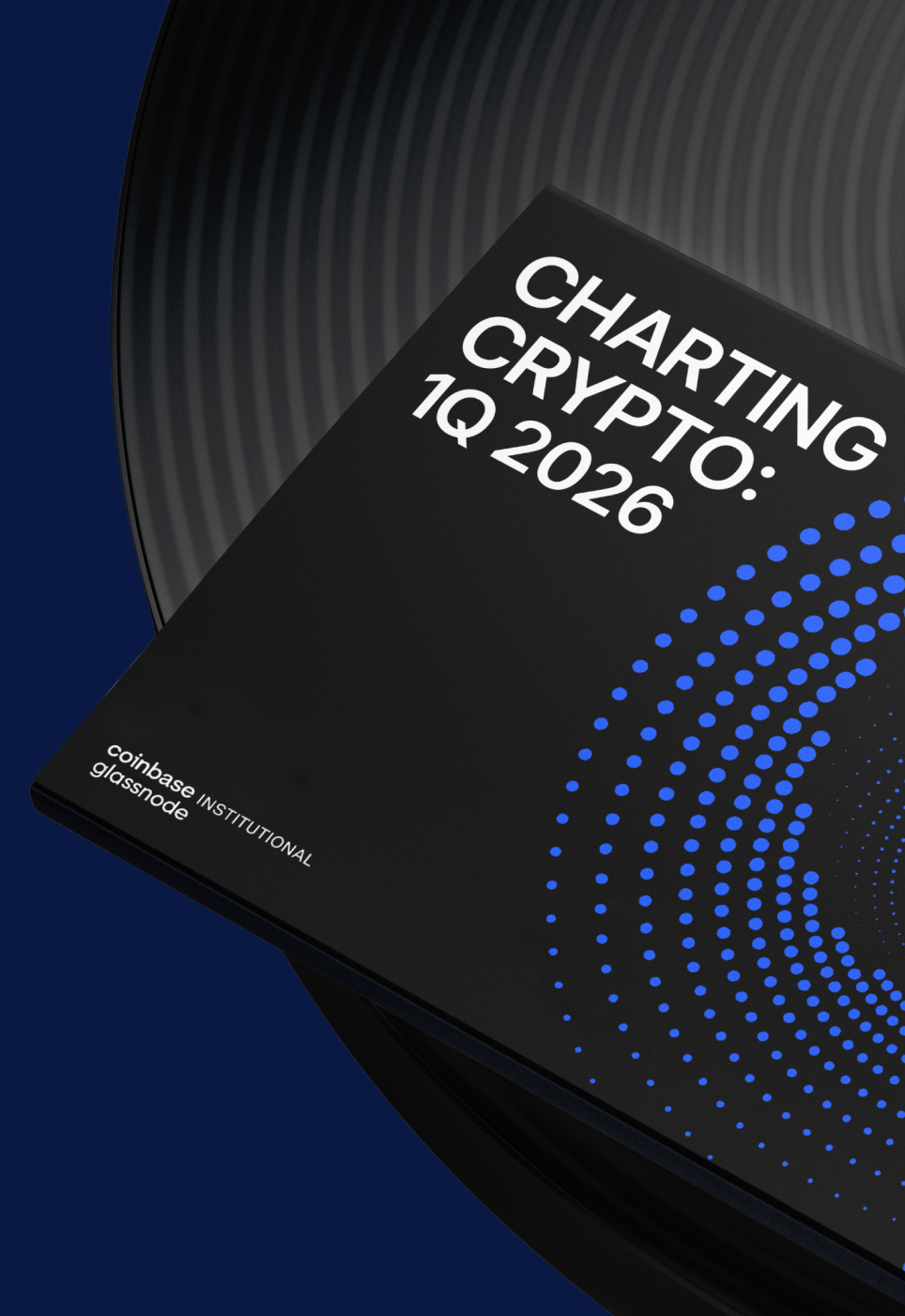 Charting Crypto Q1 2026. A joint report by Coinbase Institutional and Glassnode.