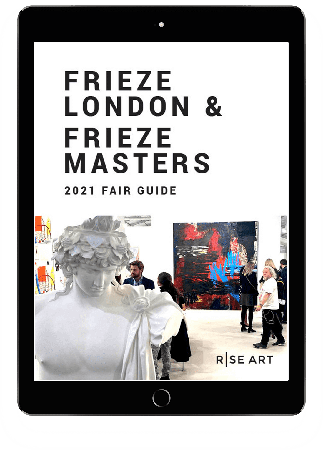 Frieze London and Frieze Masters 2021 Rise Art