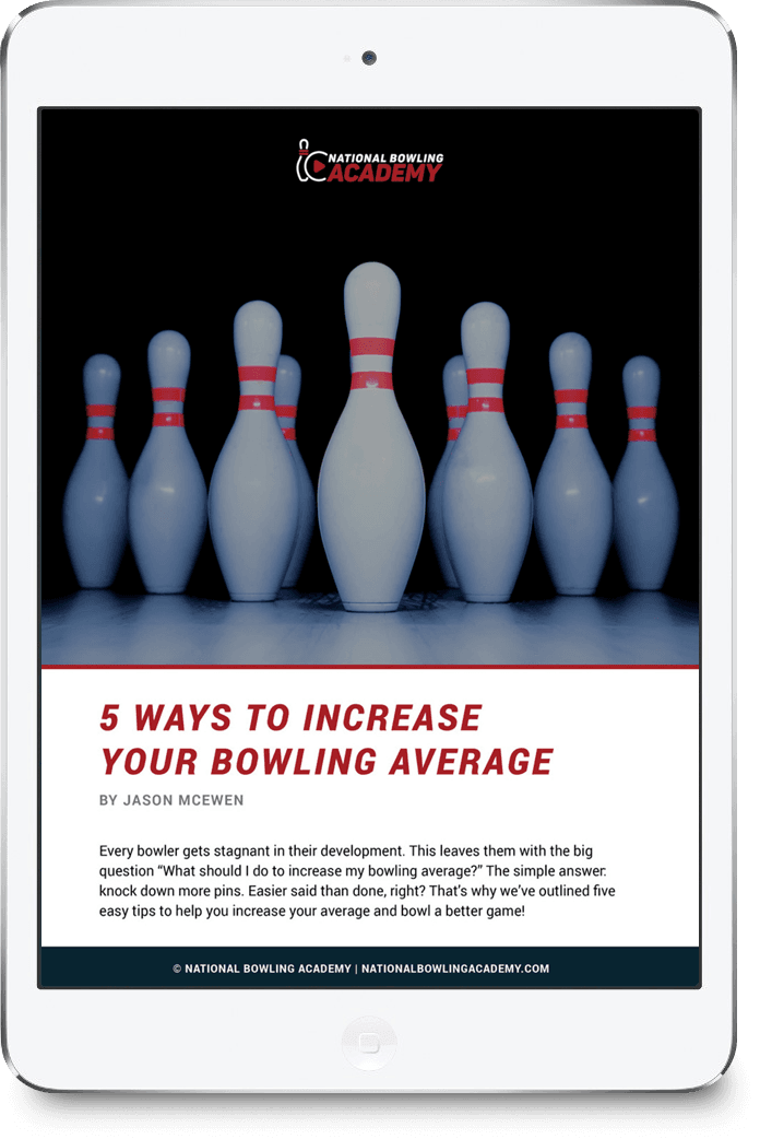 5 Ways to Increase Your Bowling Average National Bowling Academy