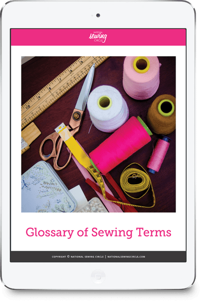 Glossary Of Sewing Terms National Sewing Circle   Cc4f3565 Ipad 696x1042 9 10bh0h6000000000000028 