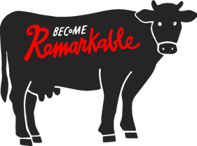 Become Remarkable Cow Graphic