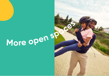 More open spaces - offer over 28ha of outdoor spaces for a lifestyle close to nature