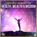 Health, Wealth & Wisdom