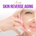 Skin Reverse Aging