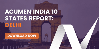 Acumen India 10 States Report: Delhi