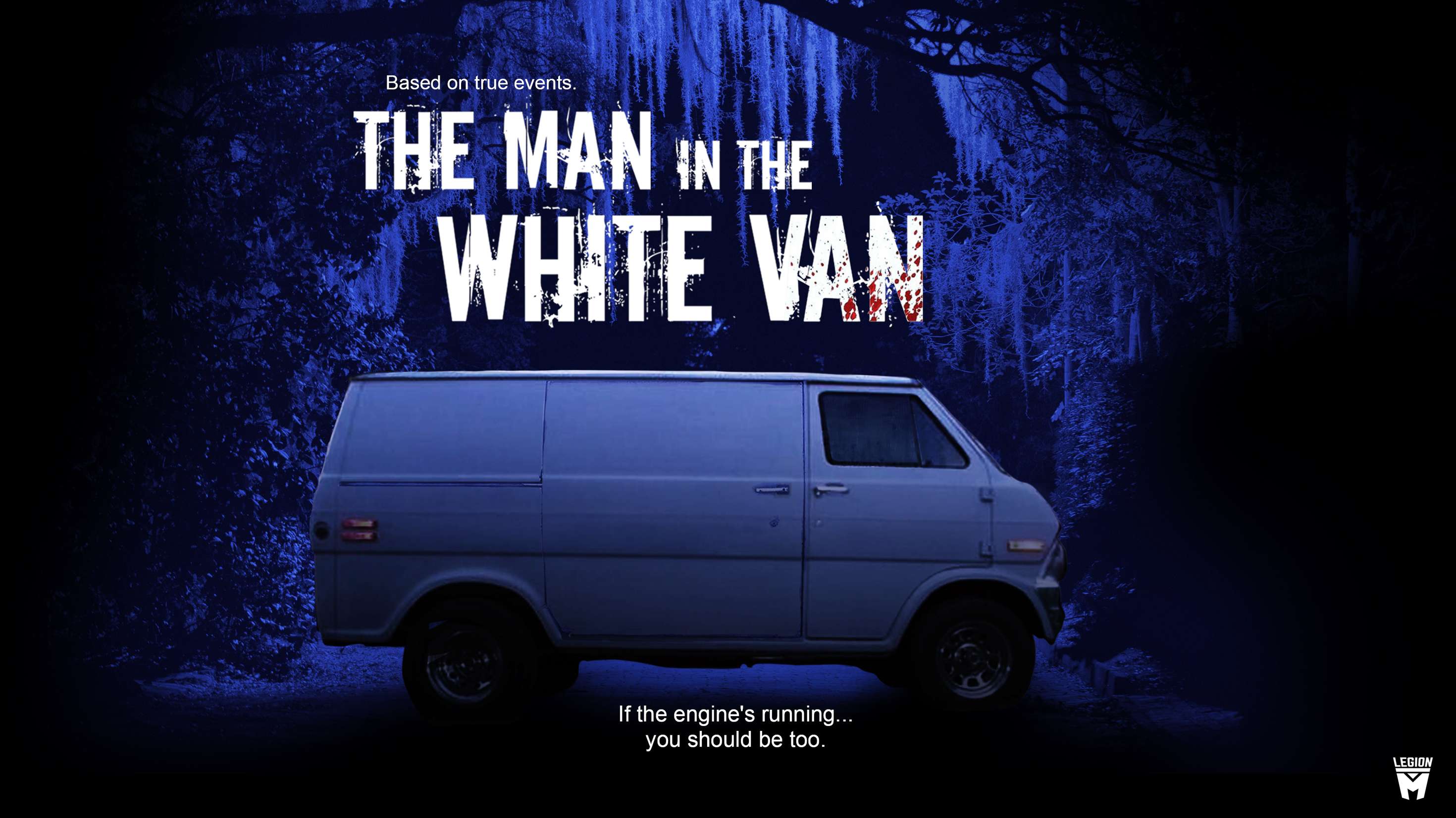 Legion M's exciting new true crime thriller, "THE MAN IN THE WHITE VAN!"