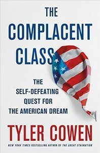 The Complacent Class by Tyler Cowen