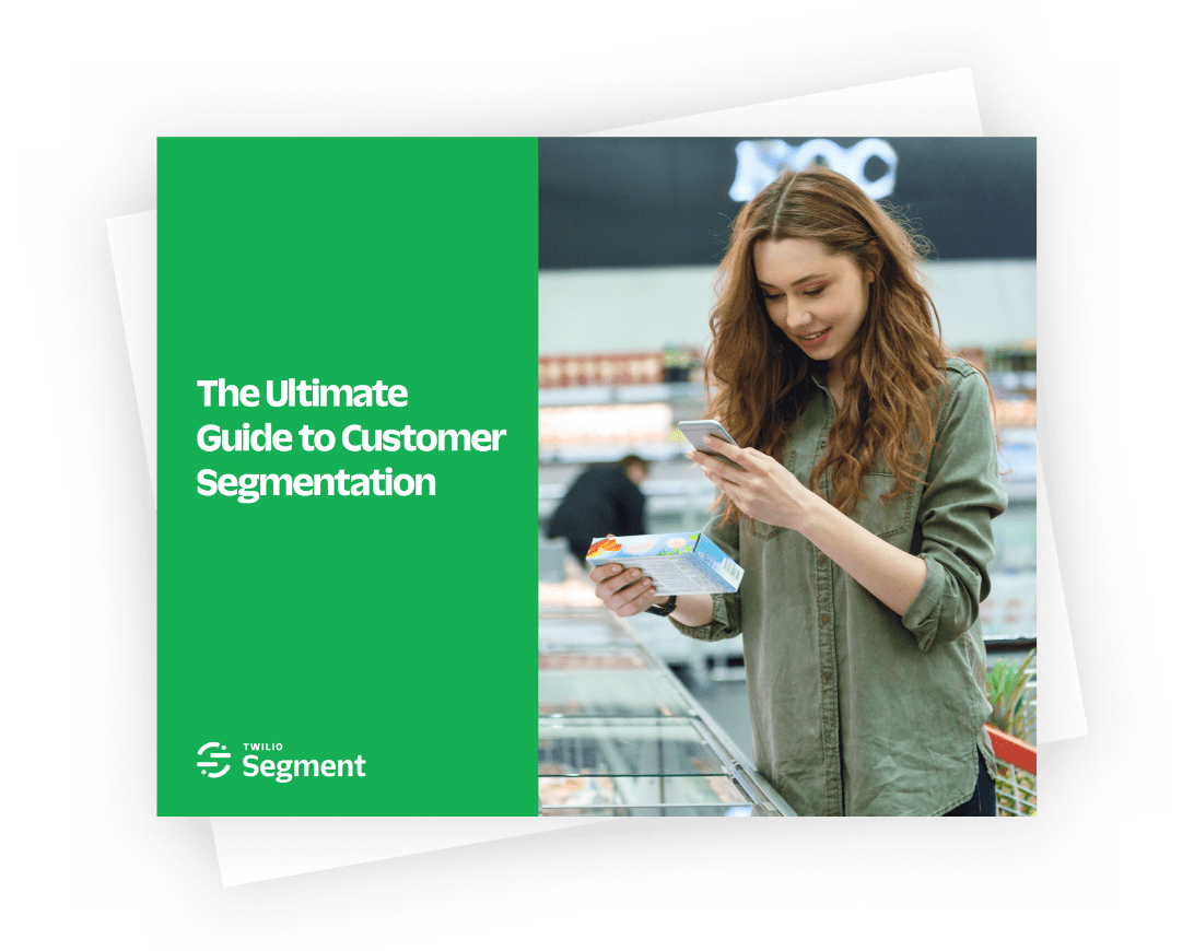 The Ultimate Guide To Customer Segmentation Segment