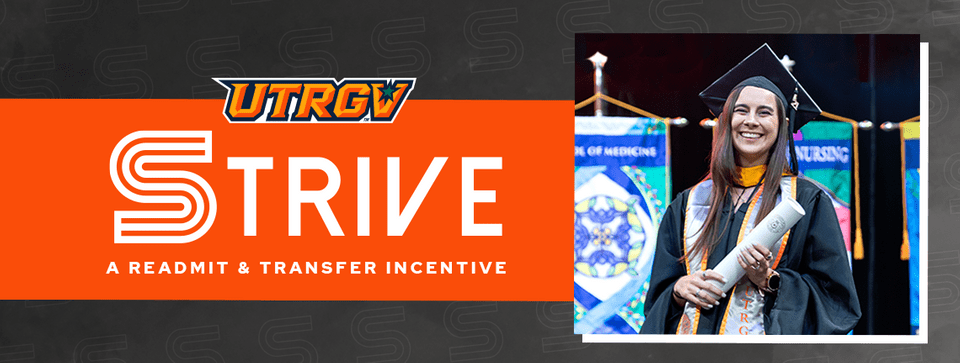 UTRGV Strive Incentive | Readmit And Transfer Incentive