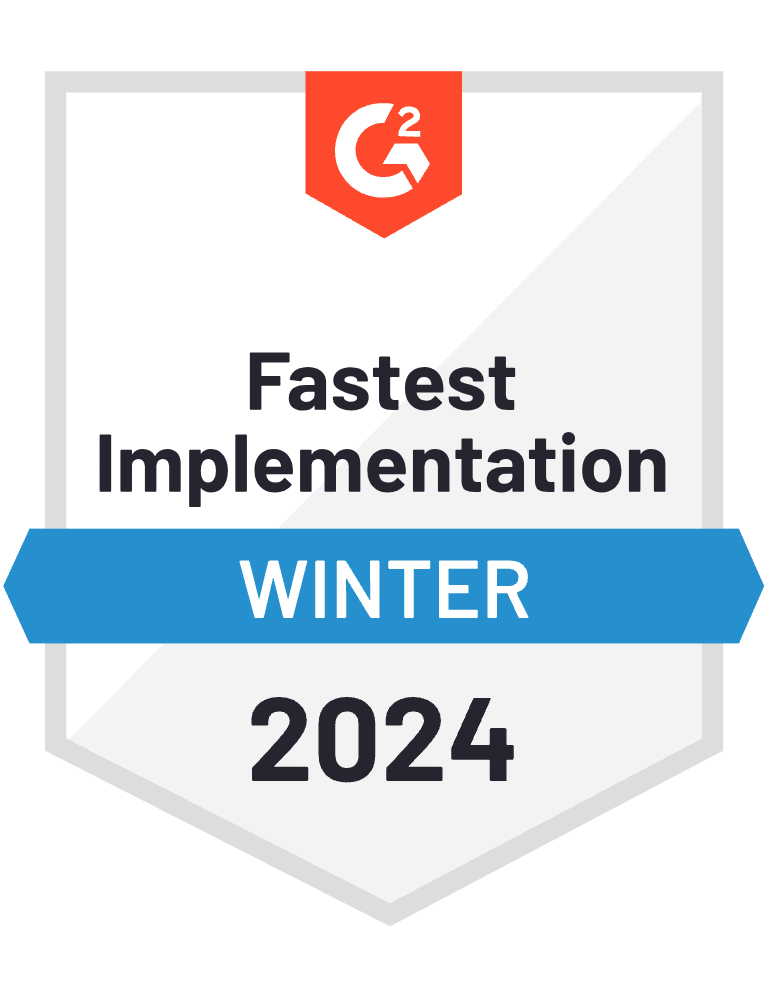 G2 Certified - Fastest implementation Small Business