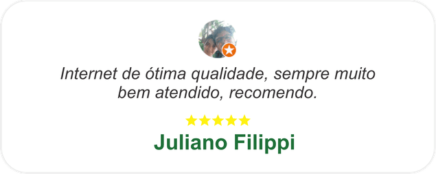 Juliano Filippi -Internet de ótima qualidade, sempre muito bem atendido, recomendo. 