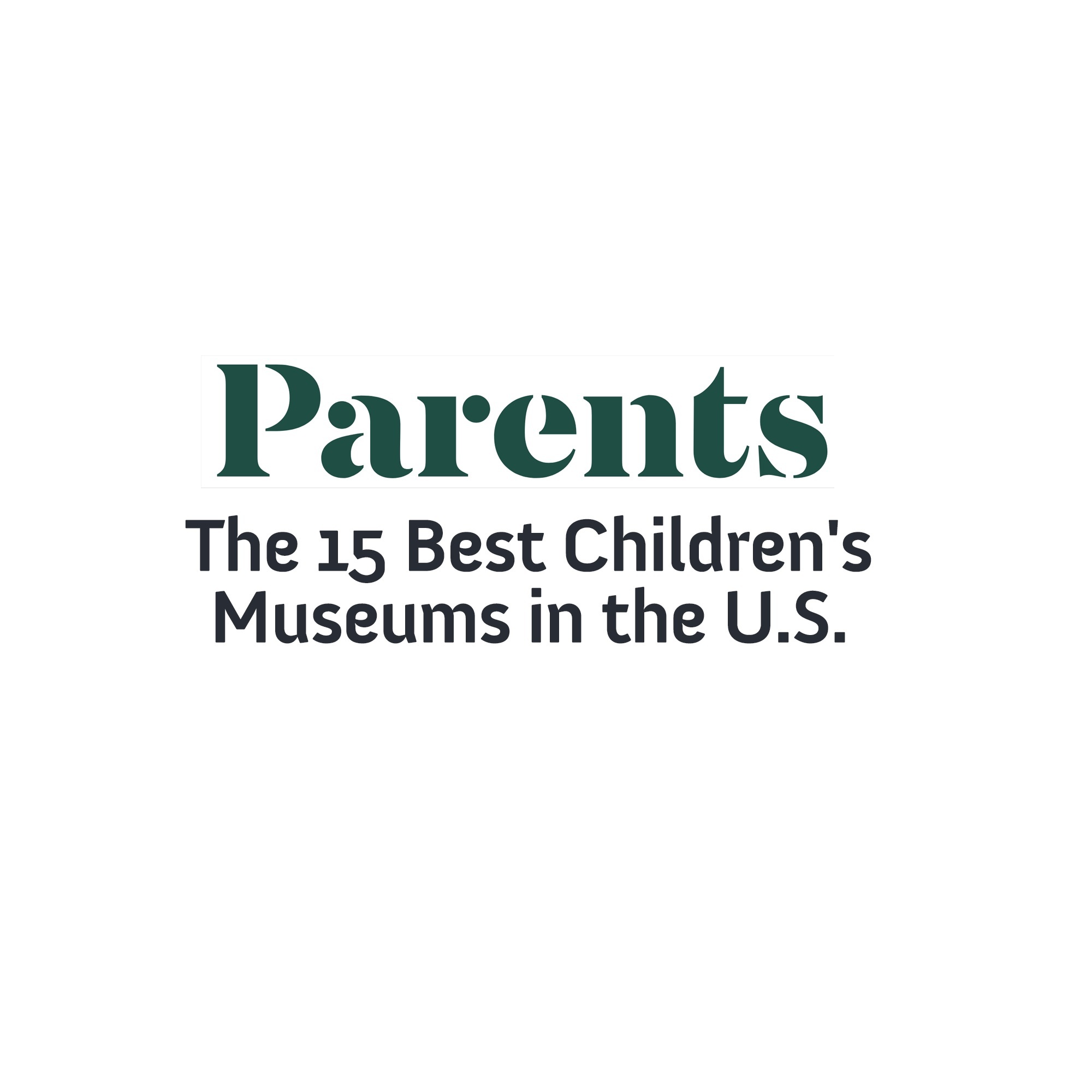 Parents 15 Best Children's Museums