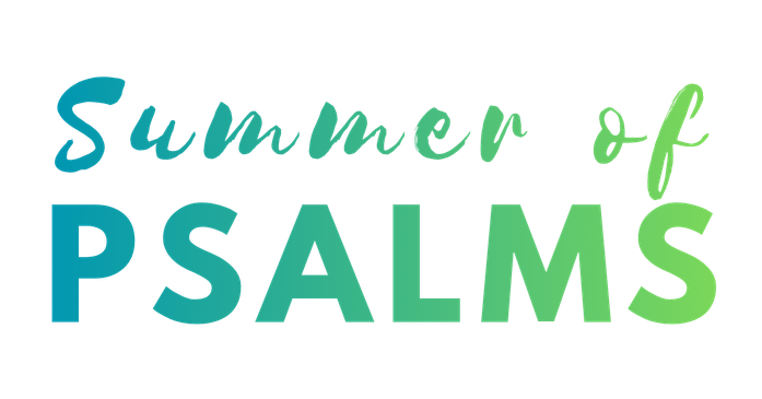 Summer of Psalms