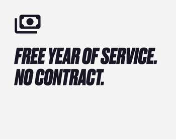 Free Year of Service. No Contract.