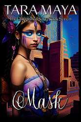 Mask by Tara Maya, book 7