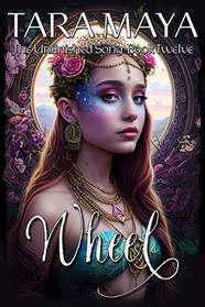 Wheel by Tara Maya, book 12