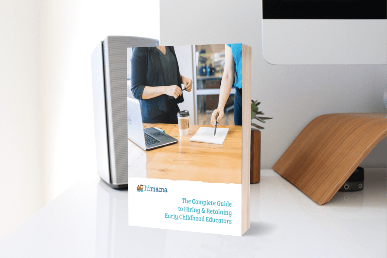 The Complete Guide to Hiring & Retaining Early Childhood Educators