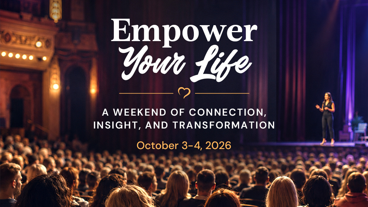 Empower Your Life | Oct 3-4, 2026 - Glendale, CA