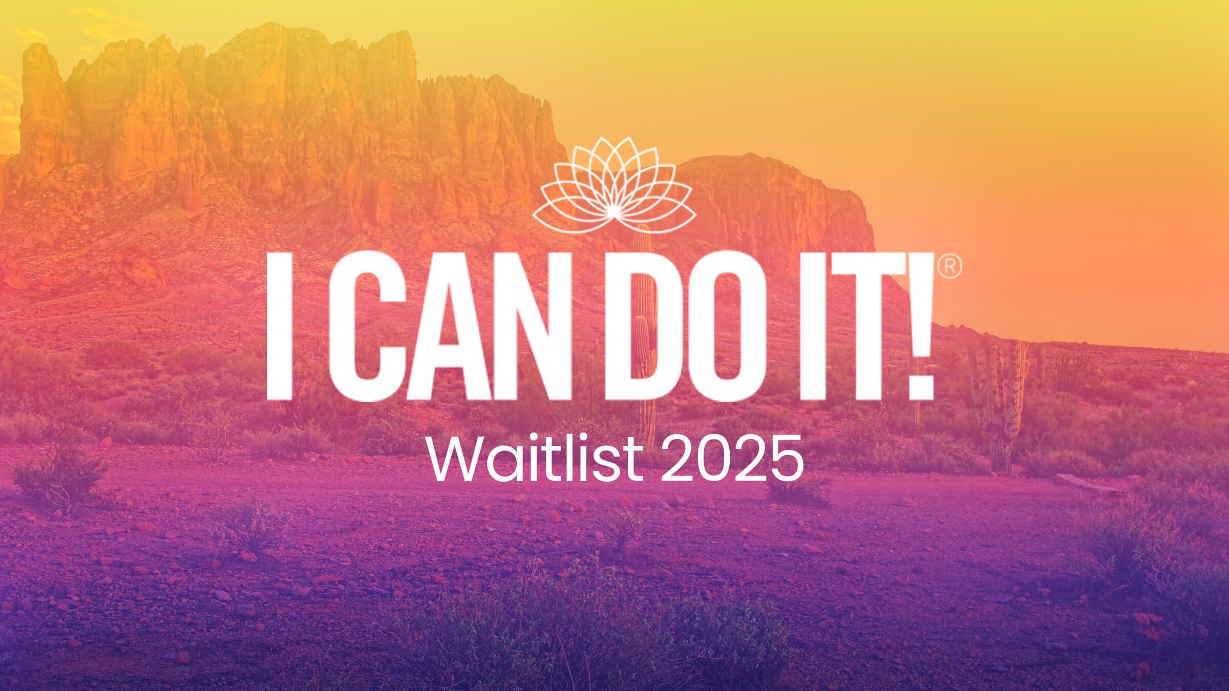 I can do it event 2025 waitlist