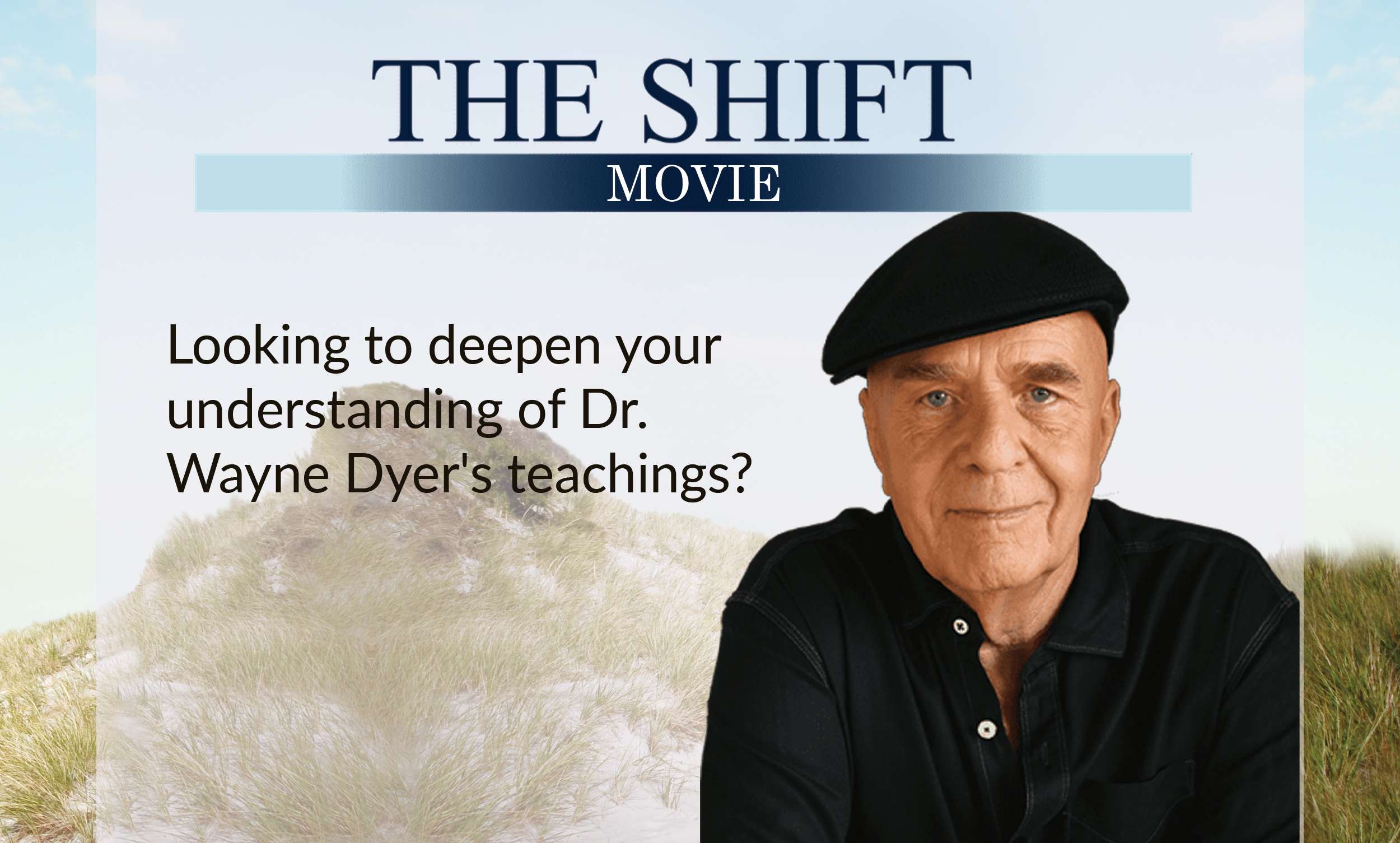 Looking to deepen your understanding of Dr. Wayne Dyer's teachings?