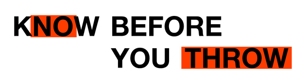 Know Before You Throw