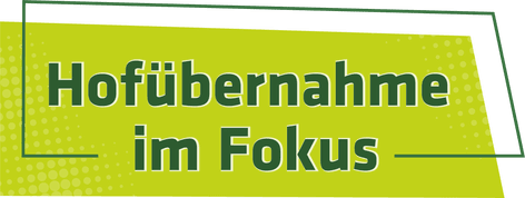 Hofübernahme im Fokus
