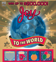 Scratch ticket titled ‘Joy to the World’ featuring a shiny blue globe with golden rays and snowflakes around it, and festive icons at the bottom including a menorah, mitten, bulb ornament, and balloons