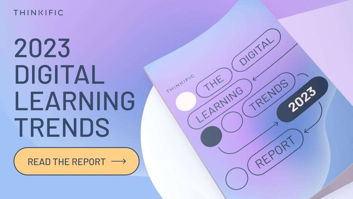 Official 2023 ELearning Trends Report By Thinkific