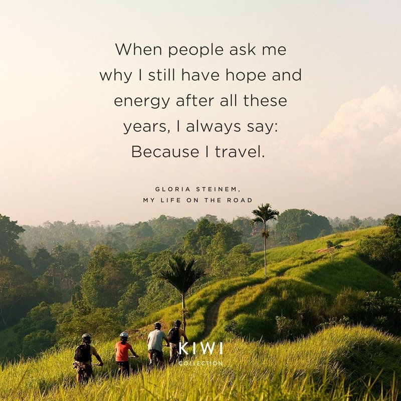 Inspiring Travel Quotes | Kiwi Collection Luxury Hotels & Resorts